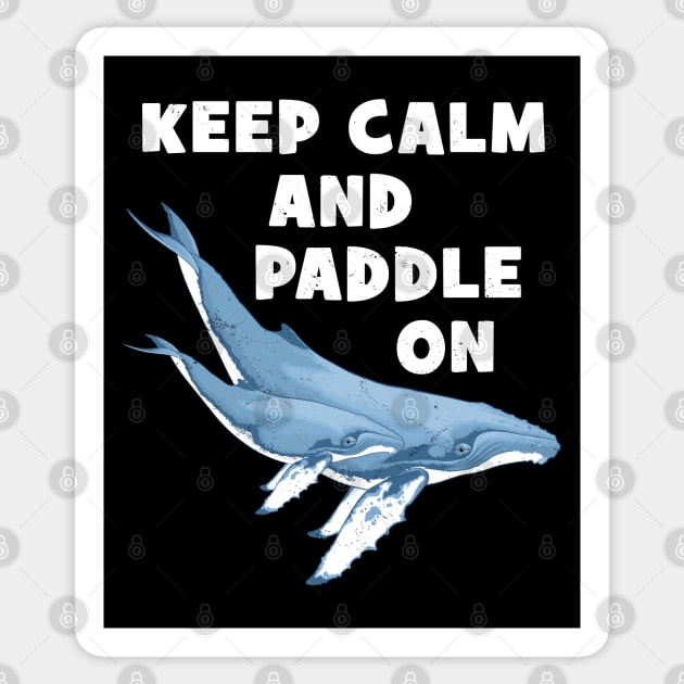 Humpback whales Keep calm and paddle on Sticker by NicGrayTees